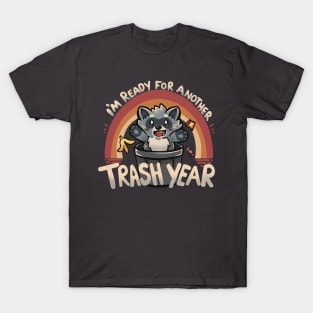 Ready for Another Trash Year T-Shirt